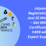 Udyam Registration in Just 15 Minutes – Get MSME Certificate at ₹499 with Expert Support