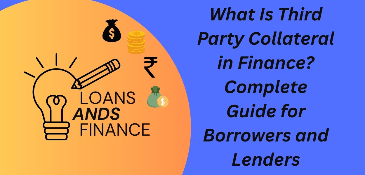 What Is Third Party Collateral in Finance