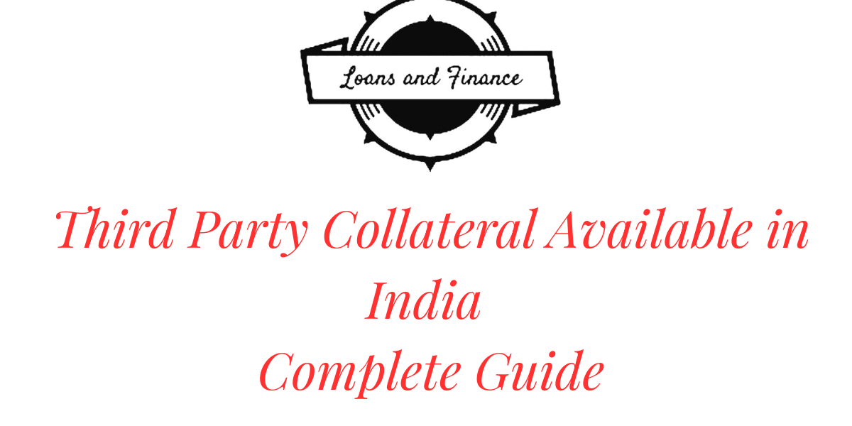 Third Party Collateral Available in India